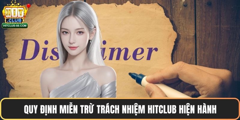 Quy định miễn trừ trách nhiệm Hitclub hiện hành