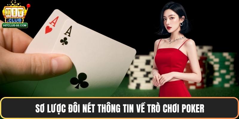 Sơ lược đôi nét thông tin về trò chơi poker