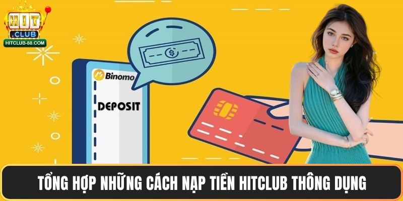 Tổng hợp những cách nạp tiền Hitclub thông dụng
